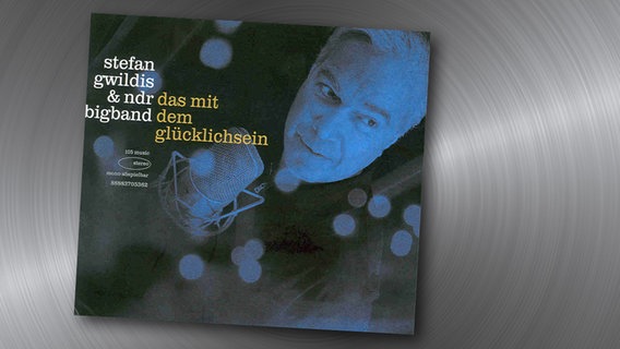 Stefan Gwildis & NDR Bigband: Das mit dem Glücklichsein (CD-Cover) © 105 Music 