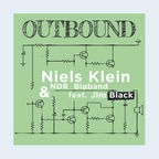 CD-Cover: Niels Klein & NDR Bigband feat. Jim Black - "Outbound" © Klaeng Records 
