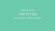 "Mit der NDR EO App Tickets kaufen" (Video Screenshot)  