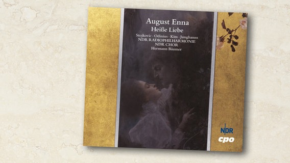 CD-Cover: August Enna "Heiße Liebe" © cpo 