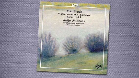 CD-Cover: Antje Weithaas - Max Bruch: Sämtliche Werke für Violine und Orchester Vol. 3 © cpo 
