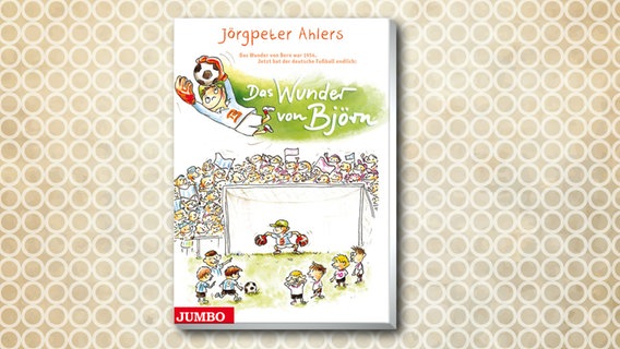 Cover des Kinderbuches "Das Wunder von Björn" von Jörgpeter Ahlers (von Clarenau), erschienen im Verlag Jumbo - Neue Medien. © Baumhaus Verlag 
