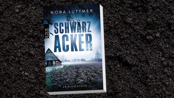 Buchcover Rowohlt Nora Luttmer Kriminalroman Schwarzacker © Rowohlt Verlag Foto: Rowohlt Verlag