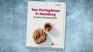 Auf einem weißen Buchcover liegt Gebäck. Es sind ein Franzbrötchen und ein Nata. Von Portugiesen in Hambrug steht in roten Buchstaben darüber. © amh - Archäologisches Museum Hamburg Foto: amh - Archäologisches Museum Hamburg