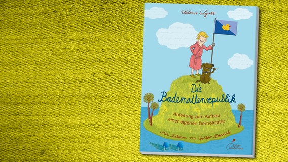 Cover des Buches: "Die Bademattenrepublik Anleitung zum Aufbau einer eigenen Demokratie". © Klett Kinderbuch 