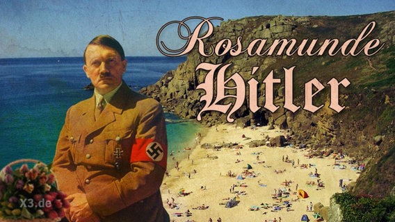 Ein Foto von Hitler, im Hintergrund ein Strand und der Schriftzug: " Rosamunde Hitler".  