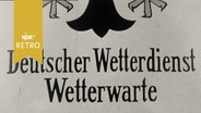 Schild "Deutscher Wetterdienst. Wetterwarte" (1965)  