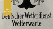 Schild "Deutscher Wetterdienst. Wetterwarte" (1965)  