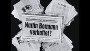Zeitungsartikel mit dem Titel "Martin Bormann verhaftet?"  