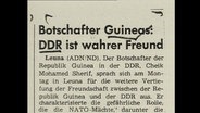 Ein Zeitungsausschnitt mit der Überschrift " Die DDR ist der wahre Freund von Guinea  