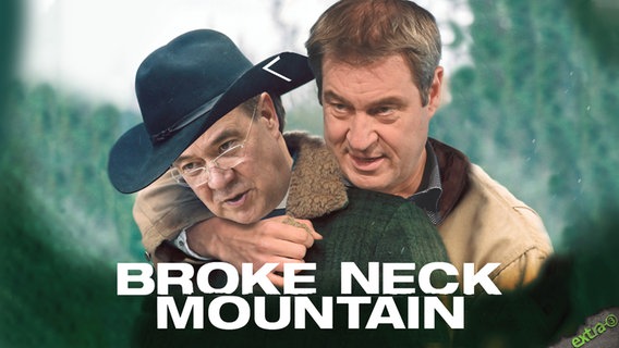 Markus Söder und Armin Laschet in "Broke Neck Mountain".  