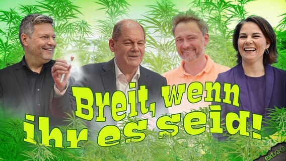 Breit, wenn ihr es seid. Die Ampel-Koalition bestehend aus Robert Habeck, Kanzler Olaf Scholz mit einem Joint, Christian Lindner und Annalena Baerbock in einer Hanfplantage.  