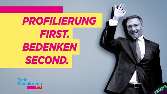FDP-Chef Christian Lindner: Profilierung first, Bedenken second.  