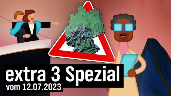 extra 3 Spezial: Der reale Irrsinn Spezial vom 12.07.2023 © NDR 
