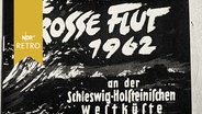 Titelbild "Die grosse Flut 1962 an der Schleswig-Holsteinischen Westküste"  
