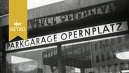 Schild über der "Parkgarage Opernplatz" in Hannover1961  
