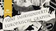 Collage mit Beschriftung "Fünf Jahrhunderte europäische Graphik (1965)  