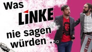 Jakob Leube und Freddy Radeke bei was Linke nie sagen würden.  