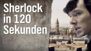 Sherlock in 120 Sekunden  