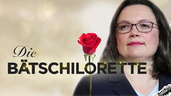 Andrea Nahles (SPD) ist die Bätschilorette  