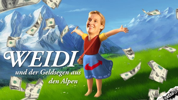 Weidi und der Geldsegen aus den Alpen.  