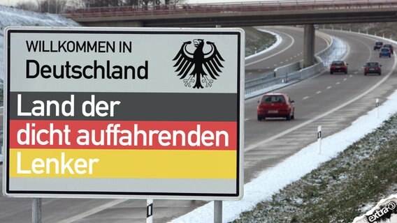 Willkommen in Deutschand - Land der dicht auffahrenden Lenker  