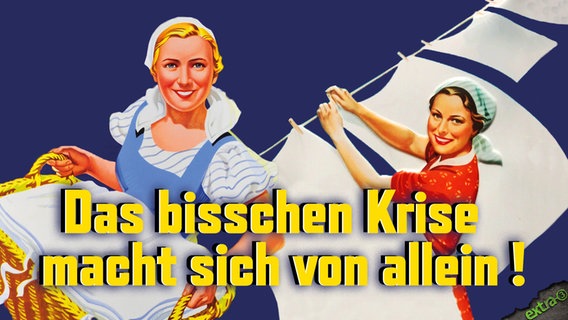 Das bisschen Krise macht sich von allein!  