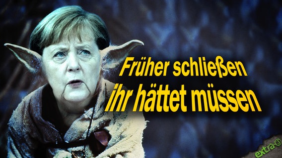 Angela Merkel als Yoda: Früher schließen ihr hättet müssen.  