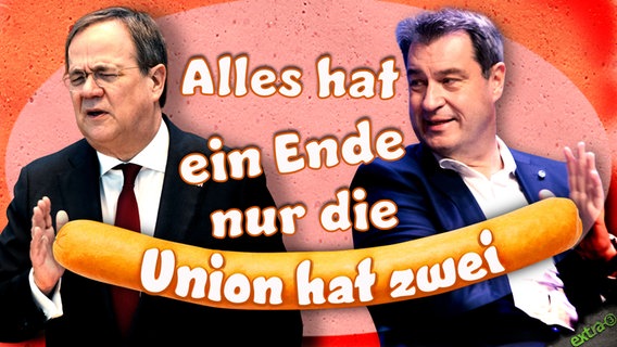 Armin Laschet und Markus Söder: Alles hat ein Ende nur die Union hat zwei.  