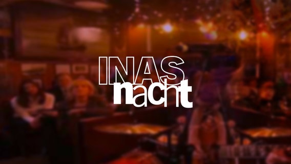 Schriftzug Inas Nacht © NDR 