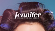 Jennifer - Sehnsucht nach was Besseres  