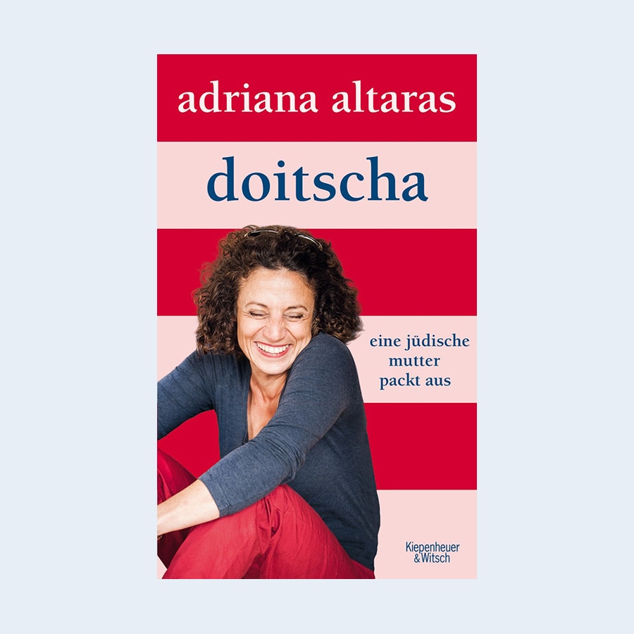 Cover von "Doitscha. Eine jüdische Mutter packt aus" von der Autorin Adriana Altaras © Verlag Kiepenheuer & Witsch 