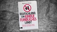 Cover des Buches "Deutschland, ein kinderfeindliches Land?: Worunter Familien leiden und was sich ändern muss" von Nathalie Klüver © Kösel Verlag 