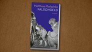 Zu sehen ist das Cover des Romans "Falschgeld" von Matthias Matschke, erschienen bei Hoffmann und Campe. © Hoffmann und Campe 