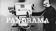 Panorama 60 Jahre: Ein Mann steht hinter einer Kamera, dazu der Schriftzug "Panorama" © NDR/ARD Foto: Screenshot
