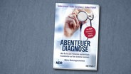 Das Buchcover "Abenteuer Diagnose" © Heyne NDR Fernsehen 