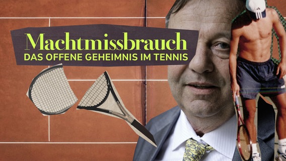 Eine Bildcollage zeigt einen Tennisplatz, das Gesicht eines älteren Mannes, einen durchtrainierten Tennisspieler mit nacktem Oberkörper und einen zerbrochenen Tennisschläger. © NDR / Studio Fritz Gnad 