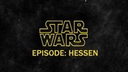 Star Wars - Episode Hessen.  