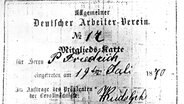 Eine Mitgliedskarte des Allgemeinen Deutschen Arbeitervereins aus dem Jahr 1870. Der ADAV, am 23. Mai 1863 in Leipzig gegründet, war Vorgänger der SPD. © picture-alliance / dpa Foto: dpa