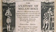 Cover des Buches The Anatomy of Melancholy von Autor Robert Burton, geschrieben unter dem Pseudonym Democritus Junior 1621 © picture-alliance / Mary Evans Picture Library Foto: Mary Evans Picture Library