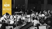 NDR Retro: Ein Orchester © NDR/NWDR 