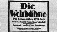 Das Titelblatt der lange Zeit verschollen geglaubten letzten - zwar gedruckten, aber nicht mehr ausgelieferten - Ausgabe der 1905 gegründeten Zeitschrift "Die Weltbühne" vom 14. März 1933 © picture-alliance / dpa Foto: Karl_Mittenzwei