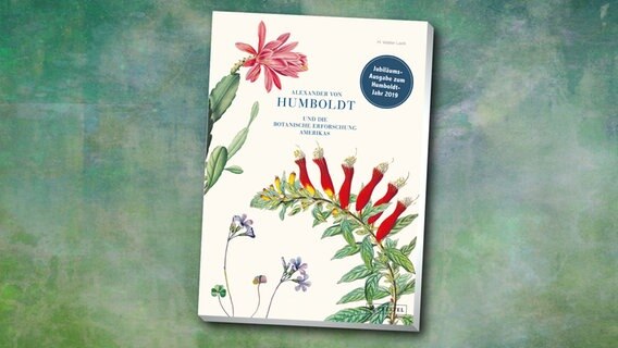 H. Walter Lack: "Alexander von Humboldt und die botanische Erforschung Amerikas" © Prestel Verlag 