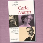 Buchcover: Carla Mann. Eine Biografie von Willi Jasper. © Ullstein Verlag 