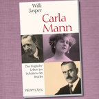 Buchcover: Carla Mann. Eine Biografie von Willi Jasper. © Ullstein Verlag 