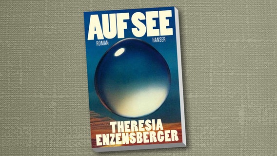 Cover von Theresia Enzensbergers "Auf See" © Hanser Verlag 