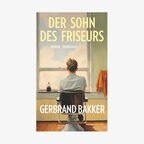 Buch-Cover: Gerbrand Bakker - Der Sohn des Friseurs © Suhrkamp Verlag 