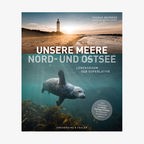 Buch-Cover: Thomas Behrend - Unsere Meere. Nord- und Ostsee © Frederking & Thaler Verlag 