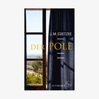 Cover: J.M. Coetzee - Der Pole © S. Fischer Verlag 