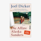 Buch-Cover: Joël Dicker - Die Affäre Alaska Sanders © Piper Verlag 
